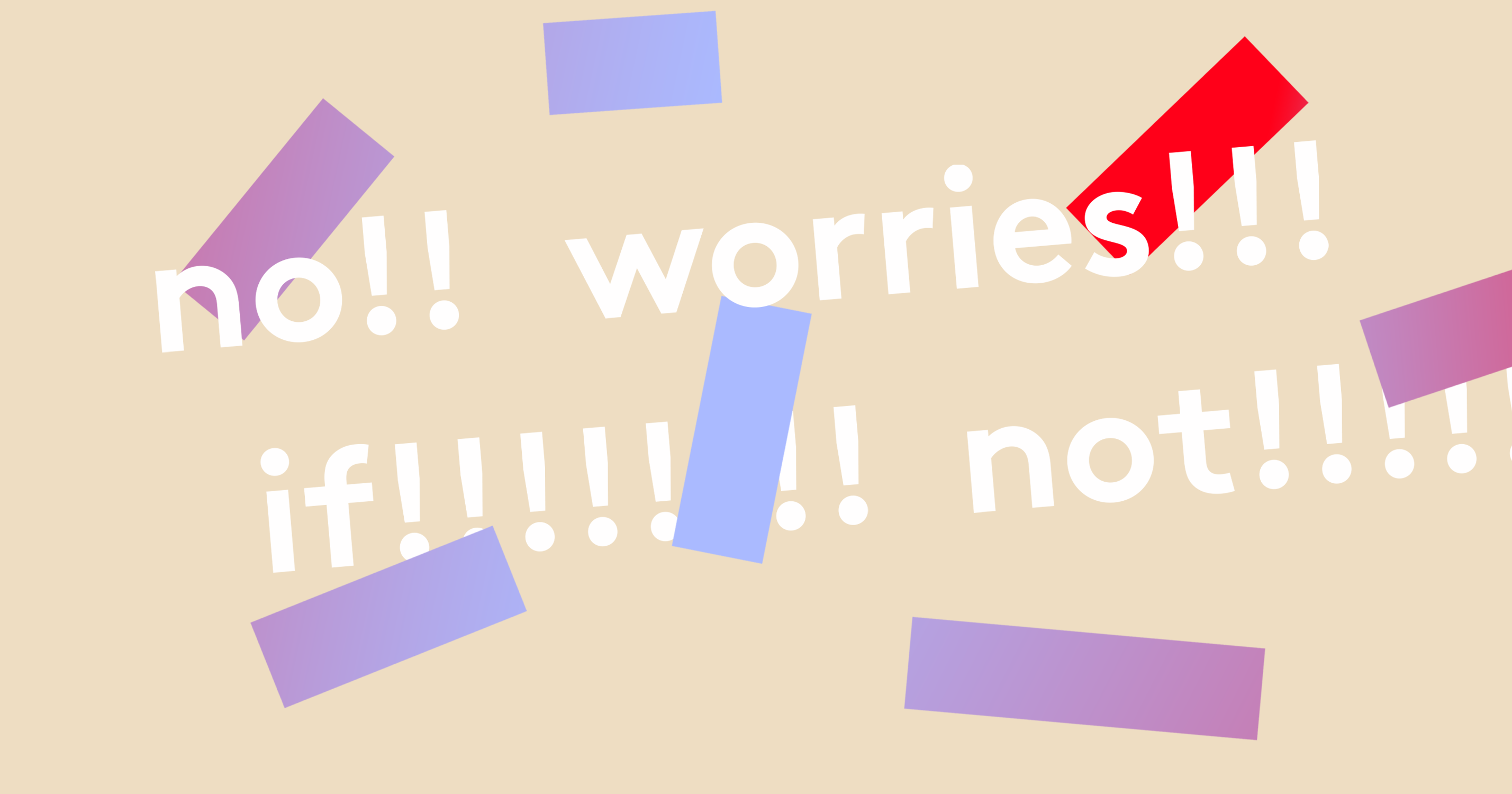 Refinery29: “No Worries If Not!”: The Apologetic Phrase Women Can't Stop Using